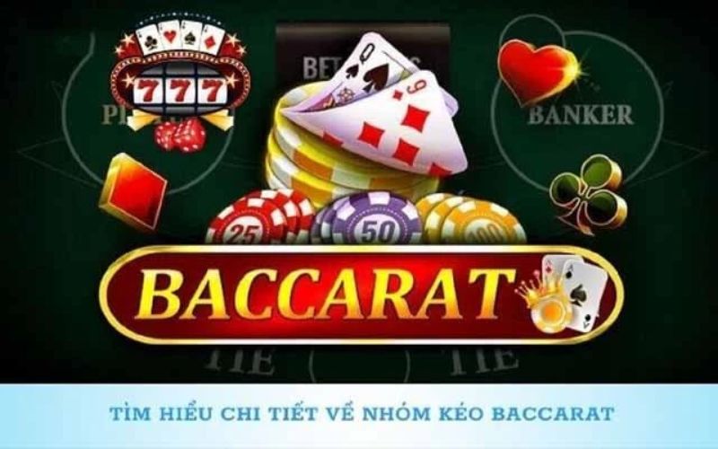 Kéo baccarat là gì?